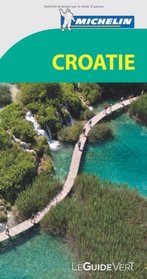Guide vert Croatie [green guide Croatia] (French Edition)