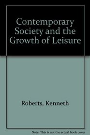 Contemporary Society and the Growth of Leisure