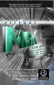 The Jones International University Virtual MBA: MBA 504 Financial Management: Lectures and Online Trial Class (World Class Virtual M.B.a. Series)