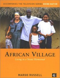 African Village: Living in a Swazi Homestead