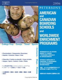 American Canadian Boarding Schools 2006 (American and Canadian Boarding Schools and Worldwide Enrichment Programs)