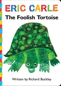 The Foolish Tortoise: Lap Edition (World of Eric Carle, The)