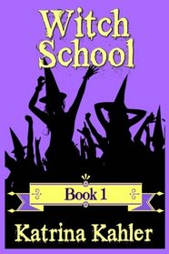 Books for Girls - WITCH SCHOOL - Book 1