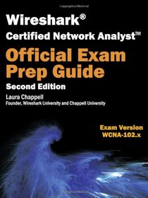 Wireshark Certified Network Analyst Exam Prep Guide (Second Edition)