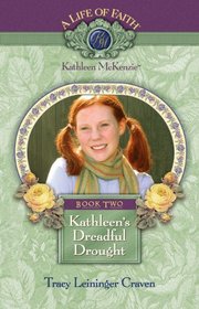 Kathleen's Dreadful Drought (LIFE OF FAITH)
