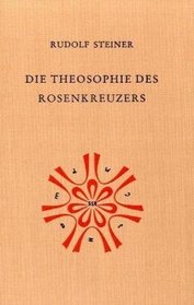 Die Theosophie des Rosenkreuzers.