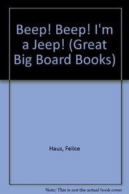 BEEP-BEEP I'M A JEEP (Great Big Board Books)