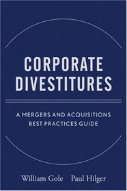 Corporate Divestitures: A Mergers and Acquisitions Best Practices Guide