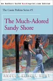 The Much-Adored Sandy Shore (The Cassie Perkins Series #5)