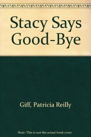 Stacy Says Good-Bye