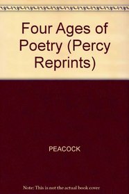 Four Ages of Poetry (Percy Reprints)
