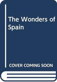The Wonders of Spain