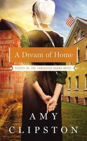 A Dream of Home (Hearts of the Lancaster Grand Hotel)