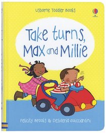 Take Turns, Max and Millie (Toddler Books)