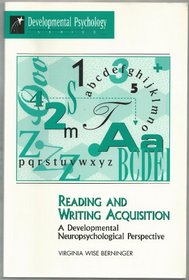 Reading And Writing Acquisition: A Developmental Neuropsychological Perspective (Developmental Psychology Series)