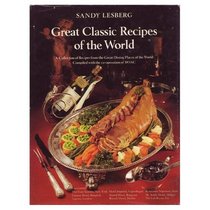 Great classic recipes of the world;: A collection of recipes from the great dining places of the world,