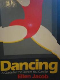 Dancing: A Guide for the Dancer You Can Be