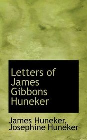 Letters of James Gibbons Huneker