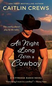 All Night Long with a Cowboy (Kittredge Ranch, Bk 2)