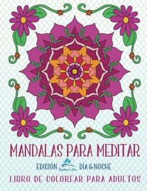 Mandalas Para Meditar Libro De Colorear Para Adultos Dia Noche