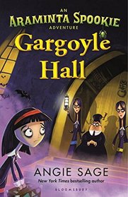Gargoyle Hall (An Araminta Spookie Adventure)