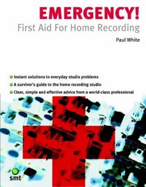 Emergency! First Aid for Home Recording