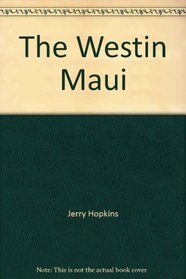 The Westin Maui (Grand resorts of the world)