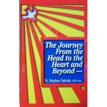 The Journey from the Head to the Heart and Beyond