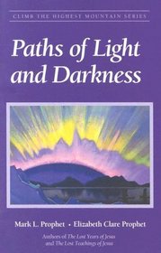 Paths of Light and Darkness (Climb the Highest Mountain) (Climb the Highest Mountain)