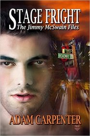 Stage Fright (Jimmy McSwain Files, Bk 3)