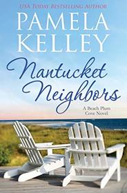 Nantucket Neighbors (Nantucket Beach Plum Cove, Bk 2)