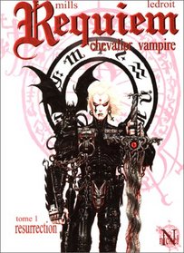 Requiem chevalier vampire, tome 1 : Résurrection