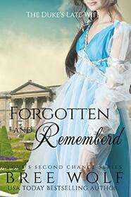 Forgotten & Remembered: The Duke's Late Wife (Love's Second Chance)
