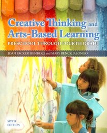 Creative Thinking and Arts-Based Learning Plus Video-Enhanced Pearson eText -- Access Card Package (6th Edition)