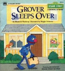 Grover Sleeps Over (Sesame Street Growing-Up Book)
