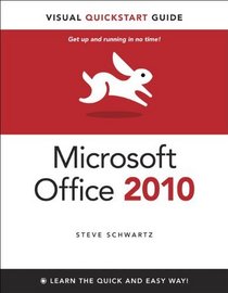 Microsoft Office 2010 for Windows: Visual QuickStart (Visual QuickStart Guide)