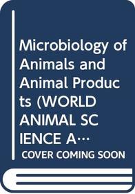 Microbiology of Animals and Animal Products