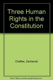 Three Human Rights in the Constitution