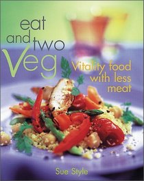 EAT AND TWO VEG