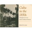 Cuba in the 1850's: Through the Lens of Charles Deforest Fredricks