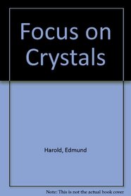 Focus on crystals