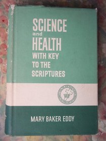 SCIENCE AND HEALTH: WITH KEY TO THE SCRIPTURES/AUTHORIZED EDITION