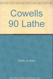Cowells 90 Lathe