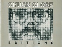 Chuck Close: Editions : a catalog raisonne? and exhibition : The Butler Institute of American Art, Youngstown, Ohio, September 17th-November 26th, 1989