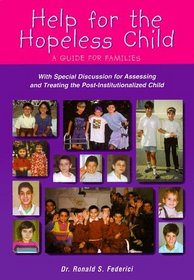 Help for the Hopeless Child: A Guide for Families