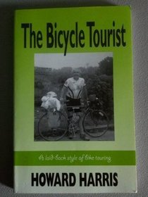 The bicycle tourist: My solo cycling trips from Detroit to Toronto, Pittsburgh, and Florida with visits to hostels, bicycle hospitality houses, and tent camping