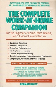 The Complete Work at Home Companion: Everything You Need to Know to Prosper as a Home-Based Entrepreneur or Employee
