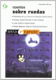 Cuentos sobre ruedas/ Stories on Wheels (Letra Grande) (Spanish Edition)