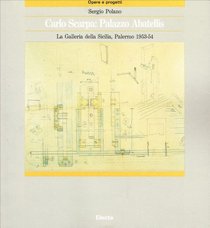 Carlo Scarpa: Palazzo Abatellis: La Galleria DI Sicilia, Palermo 1953-54 (Opere e progetti) (Italian Edition)
