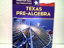 Prentice Hall Mathematics Texas Pre-algebra